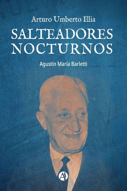 Salteadores Nocturnos: Arturo Umberto Illia