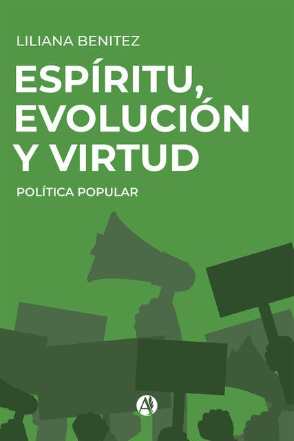 Espíritu, evolución y virtud: Política popular