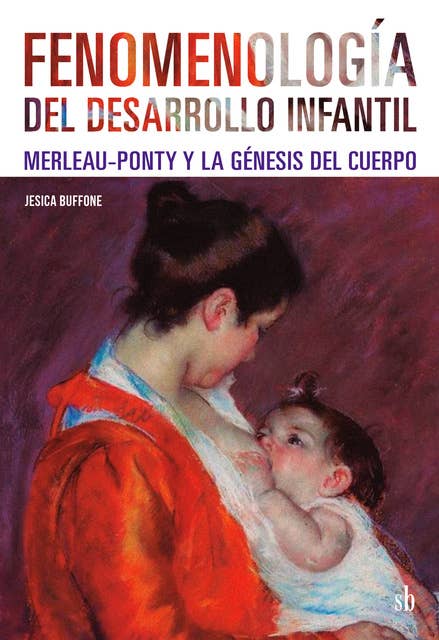 Fenomenología del desarrollo infantil: Merleau-Ponty y la génesis del cuerpo
