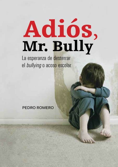 Adiós, Mr. Bully: La esperanza de desterrar el bullying o acoso escolar