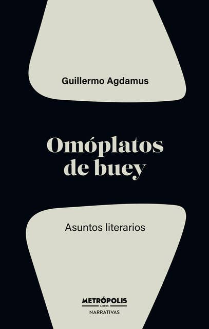 Omóplatos de buey: Asuntos literarios