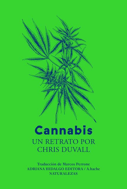 Cannabis: Un retrato por Chris Duvall