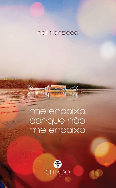 Me encaixa porque não me encaixo by Neli Fonseca