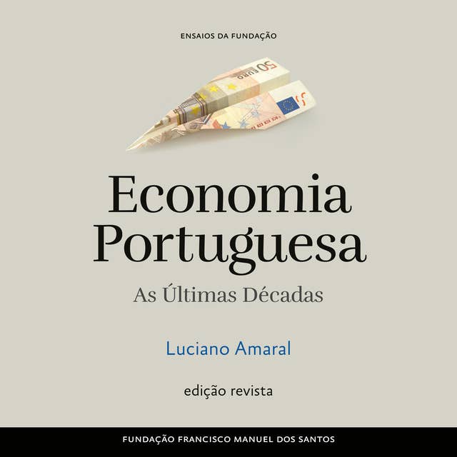 Economia Portuguesa: As Últimas Décadas
