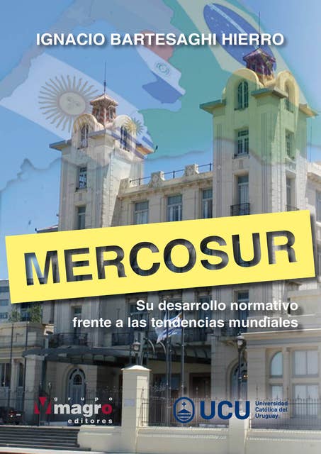 MERCOSUR: Su desarrollo normativo frente a las tendencias mundiales