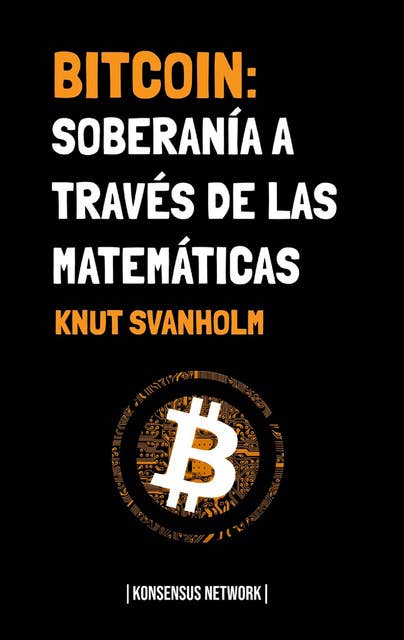 Bitcoin: Soberanía a través de las matemáticas