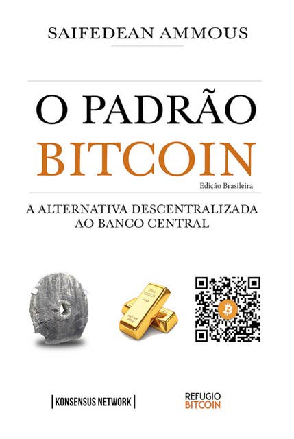 O Padrão Bitcoin (Edição Brasileira): A Alternativa Descentralizada ao Banco Central