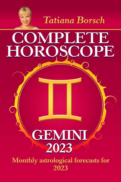 Complete Horoscope Gemini 2023: Monthly astrological forecasts for 2023