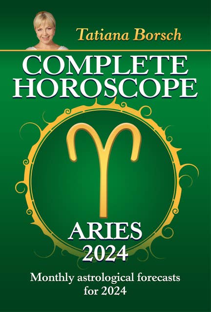 Cover for Complete Horoscope Aries 2024: Monthly astrological forecasts for 2024