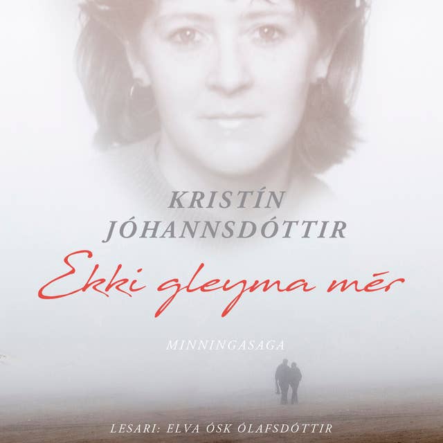 Ekki gleyma mér – minningasaga