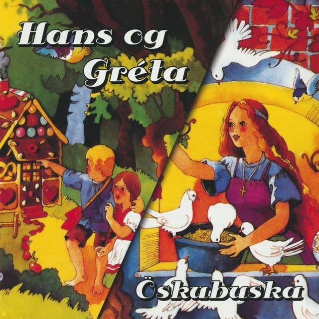 Hans og Gréta / Öskubuska
