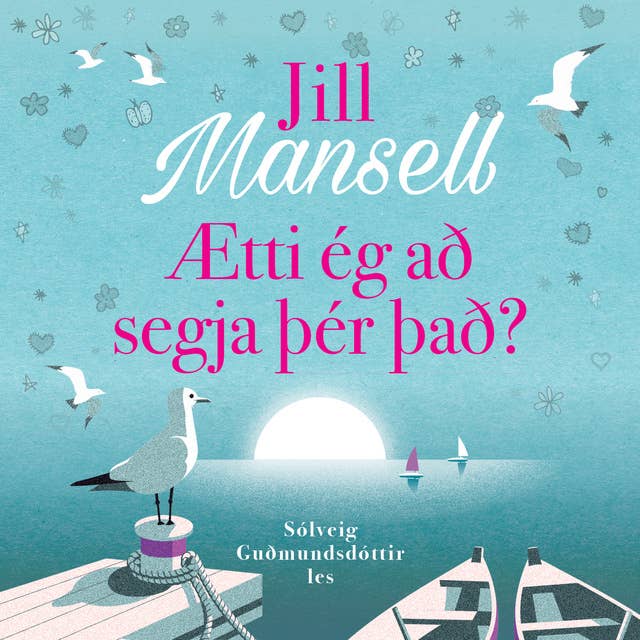 Ætti ég að segja þér það? by Jill Mansell