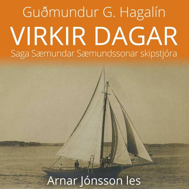 Virkir dagar - Saga Sæmundar Sæmundssonar skipstjóra