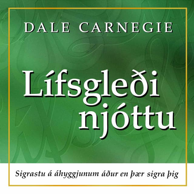 Lífsgleði njóttu - sigrastu á áhyggjunum áður en þær sigra þig