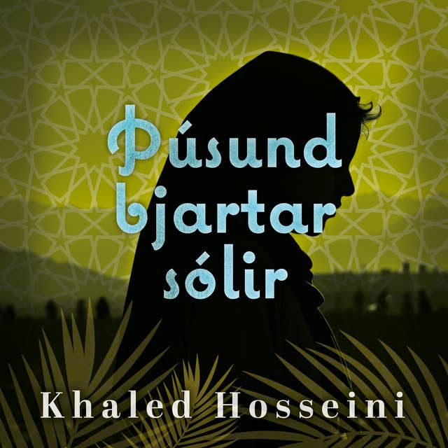 Þúsund bjartar sólir by Khaled Hosseini