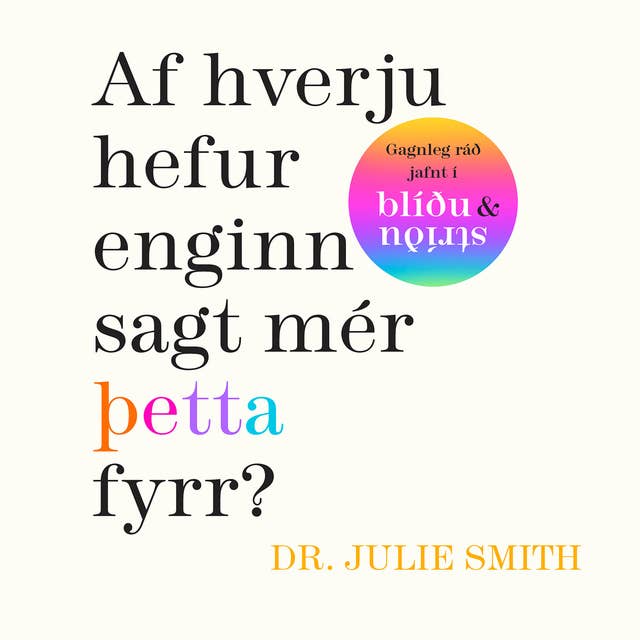 Af hverju hefur enginn sagt mér þetta fyrr? by Julie Smith
