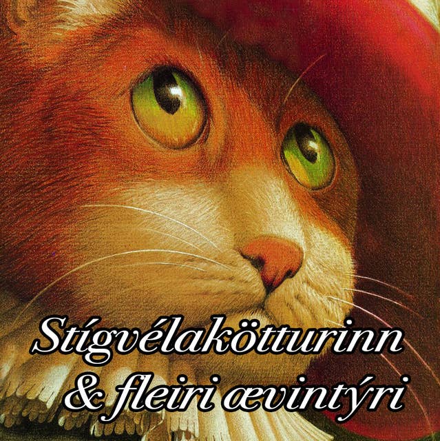 Ævintýri æskunnar: Stígvélaðikötturinn og fleiri ævintýri