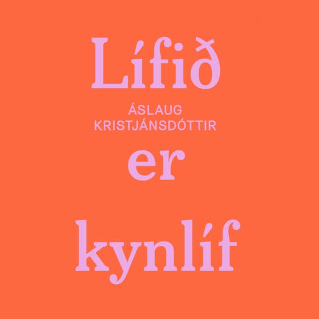 Lífið er kynlíf: Handbók kynfræðings um langtímasambönd by Áslaug Kristjánsdóttir