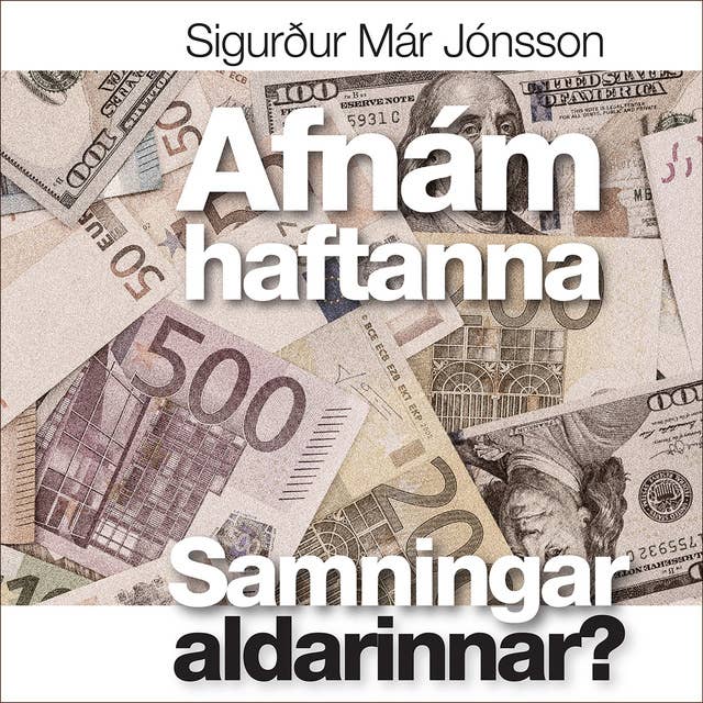 Afnám haftanna by Sigurður Már Jónsson