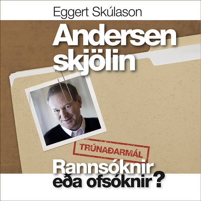 Andersenskjölin - Rannsóknir eða ofsóknir?