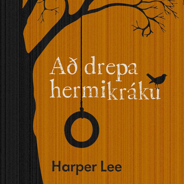 Að drepa hermikráku by Harper Lee