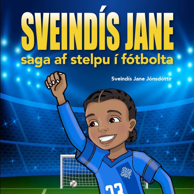 Sveindís Jane - saga af stelpu í fótbolta by Sveindís Jane Jónsdóttir
