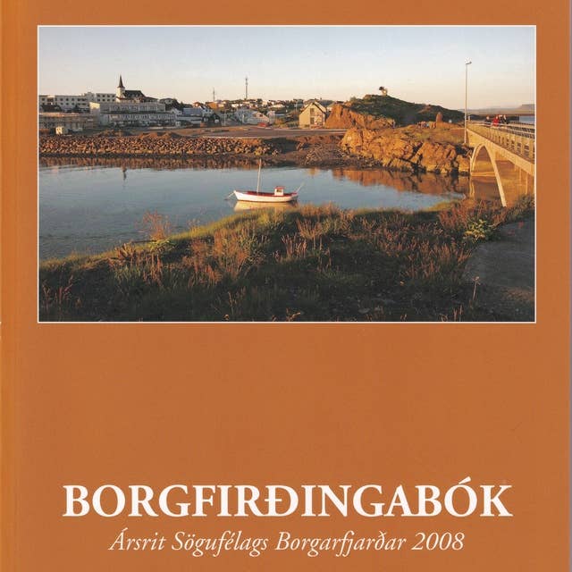 Borgfirðingabók 2008: Ársrit Sögufélags Borgarfjarðar