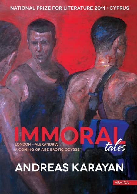 Immoral Tales: London - Alexandria: a coming of age erotic odyssey