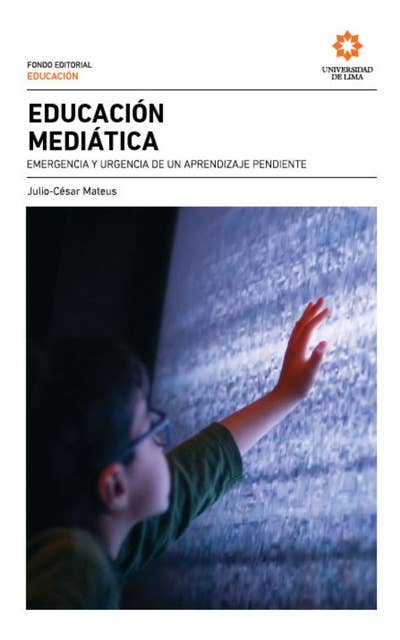 Educación mediática: Emergencia y urgencia de un aprendizaje pendiente