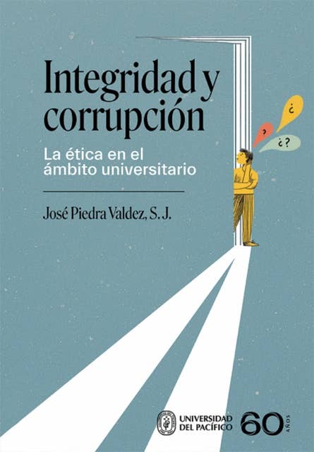 Integridad y corrupción: La ética en el ámbito universitario