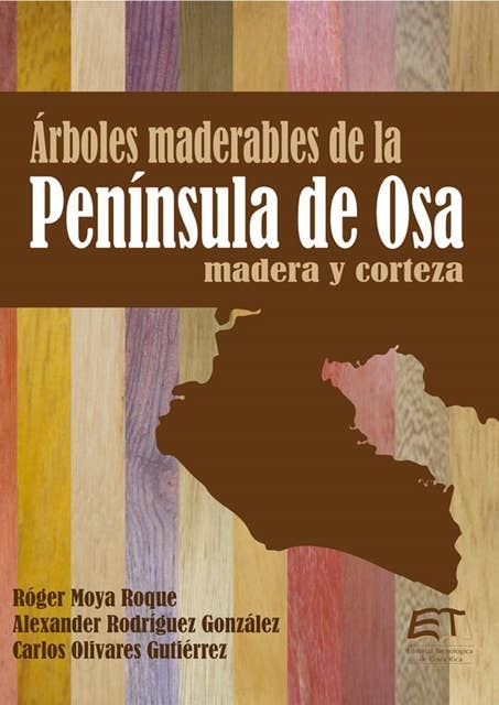 Árboles maderables de la península de Osa: Madera y corteza