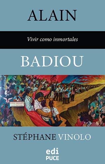 Alain Badiou - Vivir como inmortales