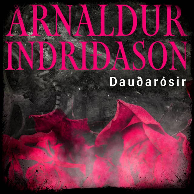 Dauðarósir - Erlendur #5 by Arnaldur Indriðason
