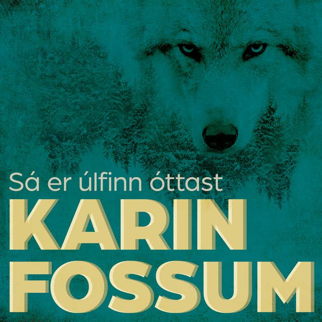 Sá er úlfinn óttast 