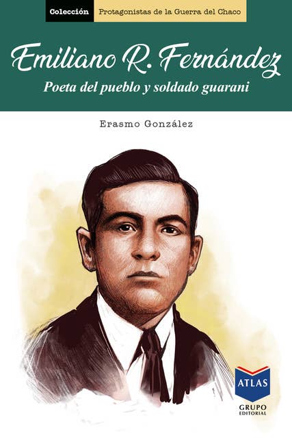 Emiliano R. Fernández: Poeta del pueblo y soldado guaraní