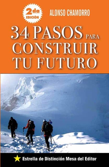 34 Pasos para construir tu futuro: Segunda edición