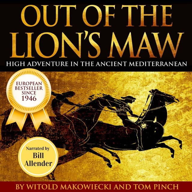 Out of the Lion's Maw: High Adventure in the Ancient Mediterranean