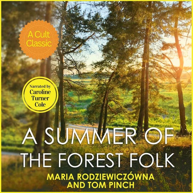A Summer of the Forest Folk: A Classic Tale of the Healing Power of Nature