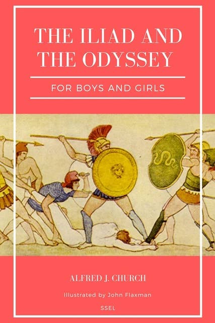 The Iliad and the Odyssey: for boys and girls