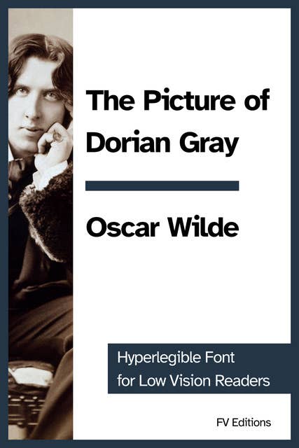 The Picture of Dorian Gray: Hyperlegible Font for Low Vision Readers