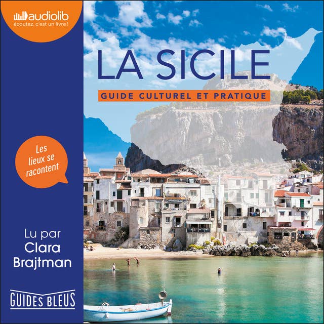 La Sicile: Guide culturel et pratique