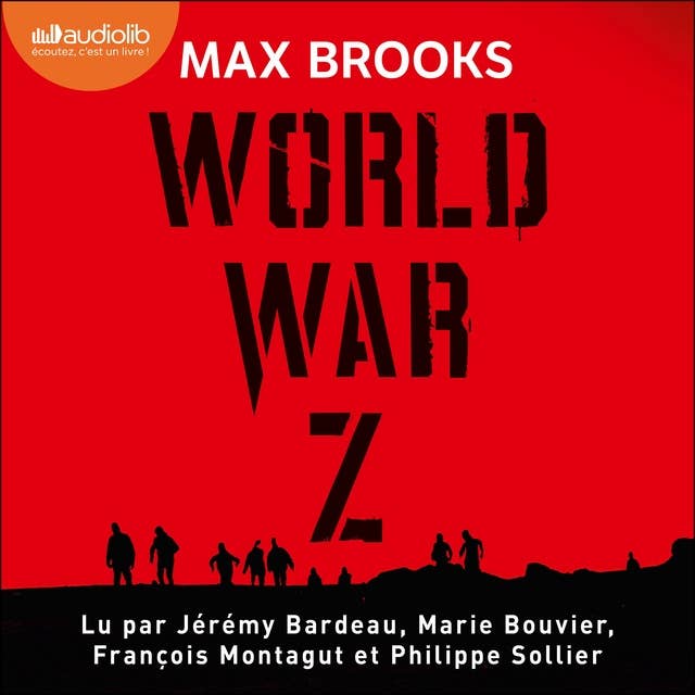World War Z: Une histoire orale de la Guerre des Zombies