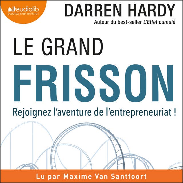 Le Grand Frisson: Rejoignez l'aventure de l'entrepreneuriat !