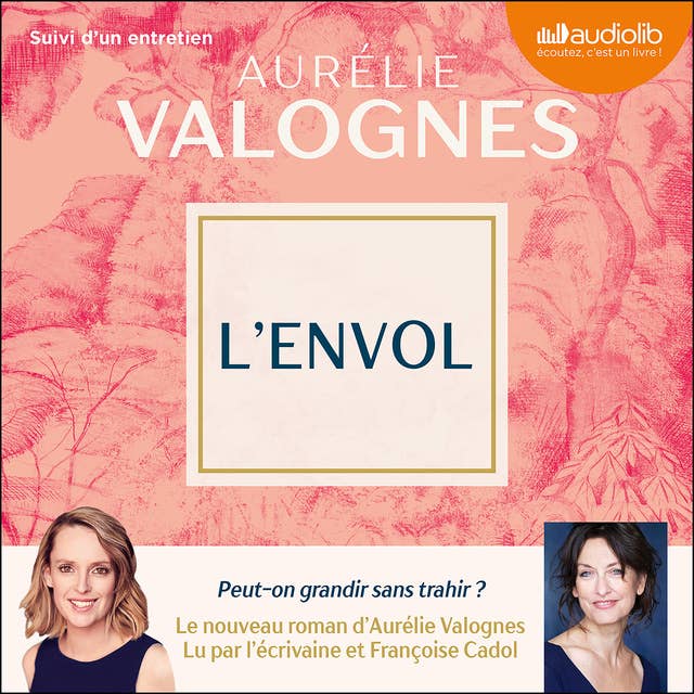 L'Envol: Suivi d'un entretien inédit avec l'écrivaine