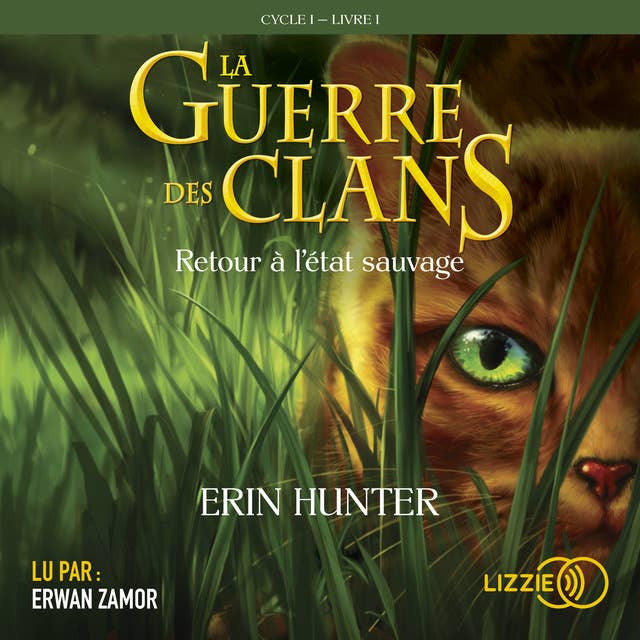 1. La guerre des clans : Retour à l'état sauvage by Erin Hunter