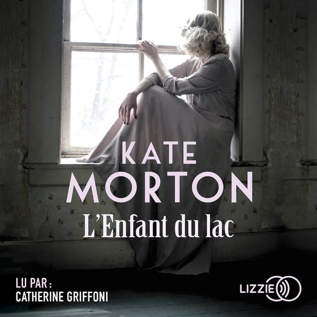 L'Enfant du lac by Kate Morton