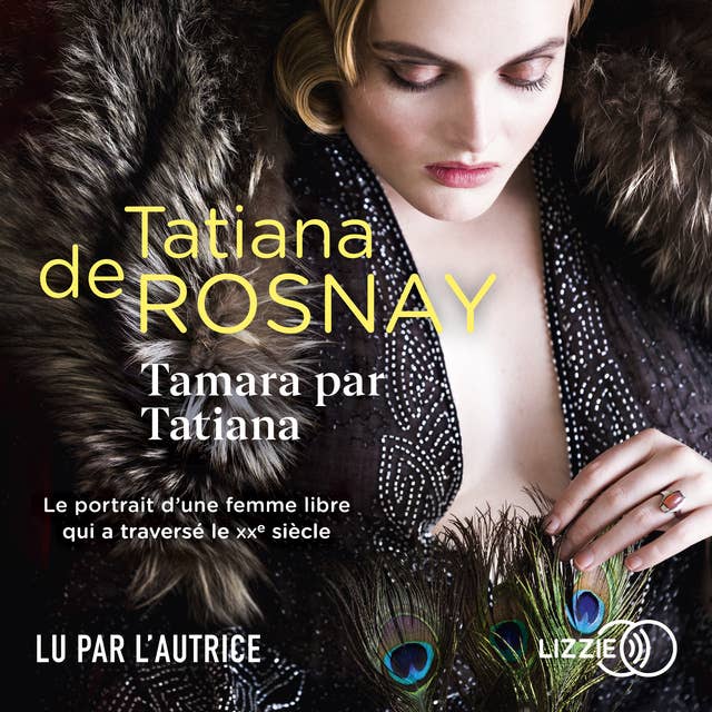 Tamara par Tatiana: Sur les traces de Tamara de Lempicka