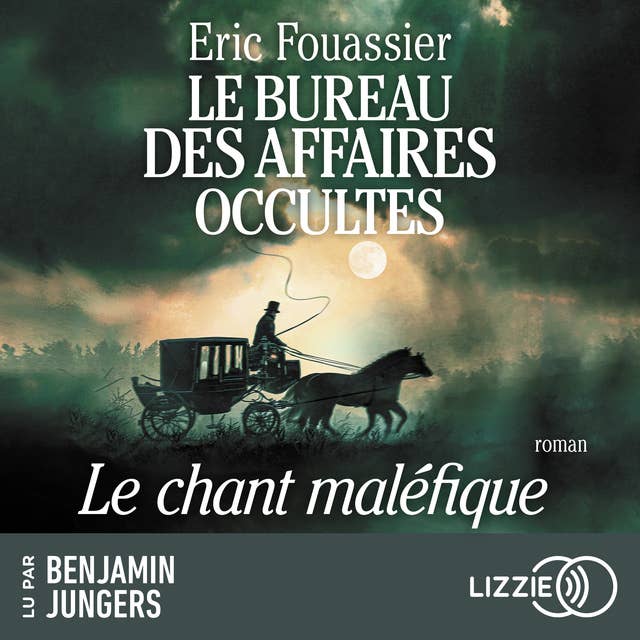 Le Bureau des Affaires Occultes - Tome 4 : Le chant maléfique