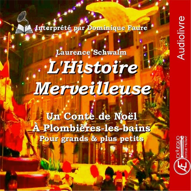 L'histoire merveilleuse: Un conte de Noël à Plombières-les-Bains