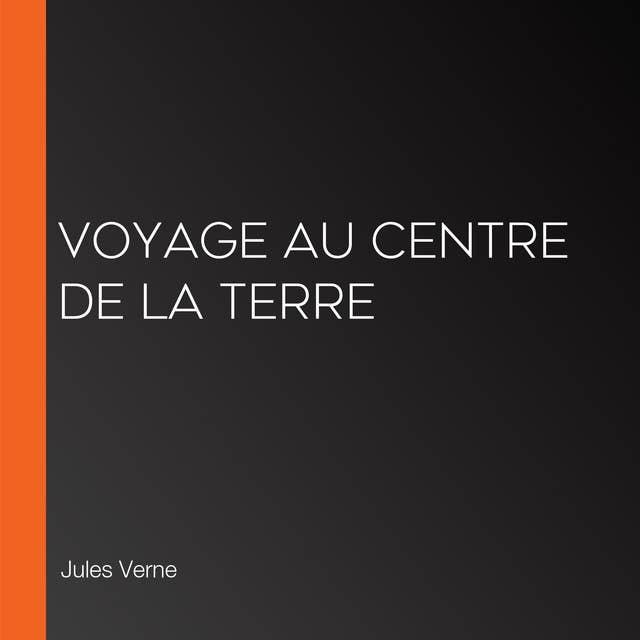 Voyage au centre de la Terre